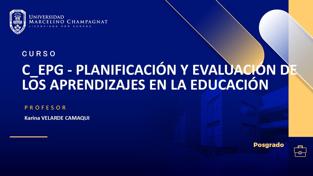 C_EPG - PLANIFICACIÓN Y EVALUACIÓN DE LOS APRENDIZAJES EN LA EDUCACIÓN