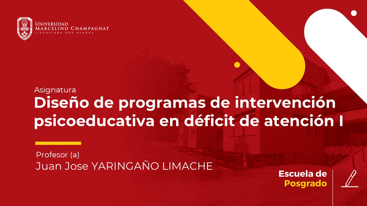 D - Diseño de programas de intervención psicoeducativa en déficit de atención I.