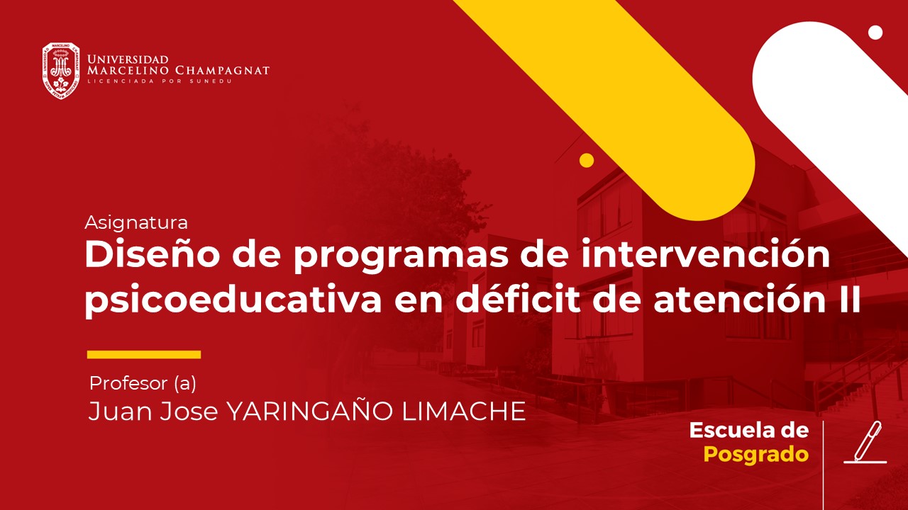 D - Diseño de programas de intervención psicoeducativa en déficit de atención II.