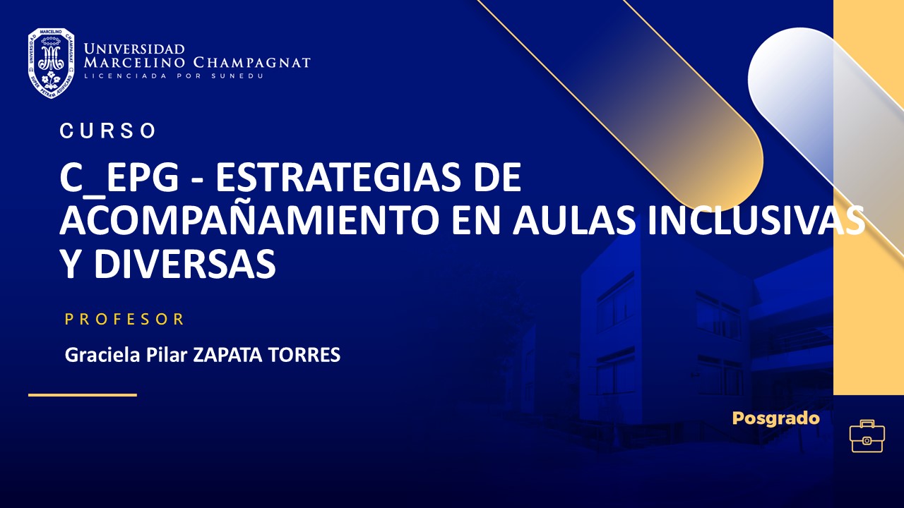 C_EPG - ESTRATEGIAS DE ACOMPAÑAMIENTO EN AULAS INCLUSIVAS Y DIVERSAS