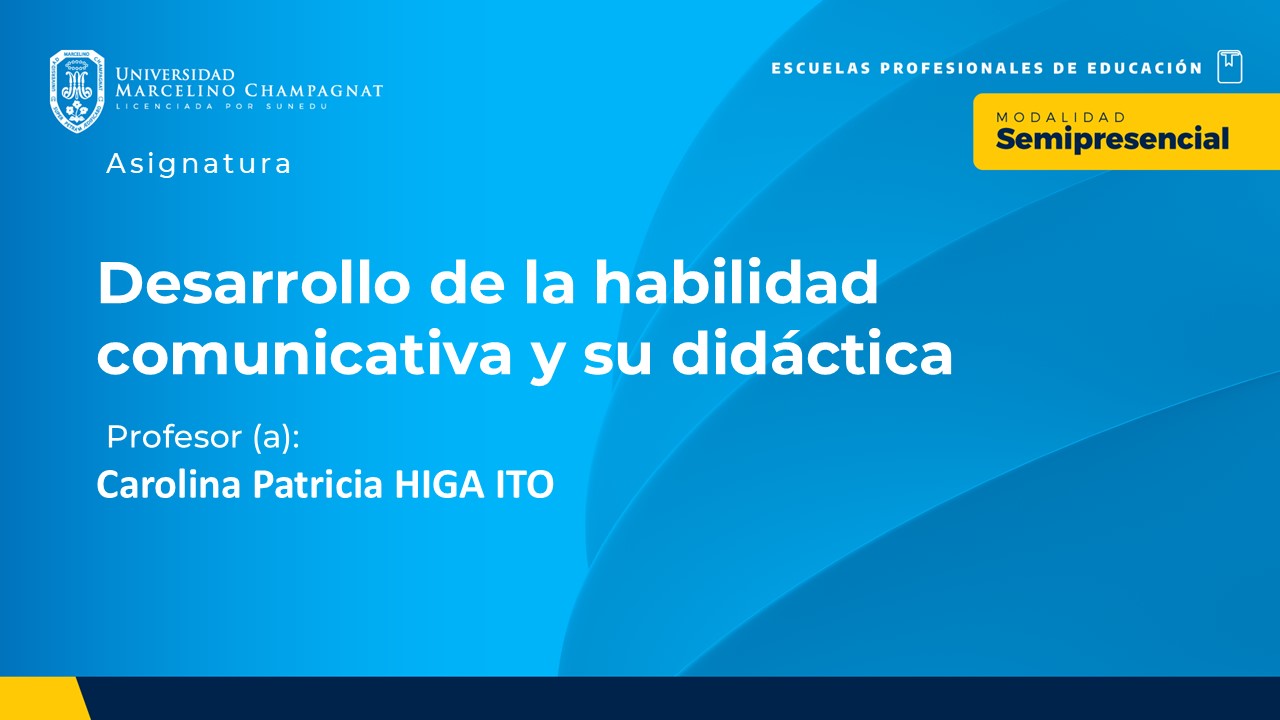 DESARROLLO DE LA HABILIDAD COMUNICATIVA Y SU DIDACTICA