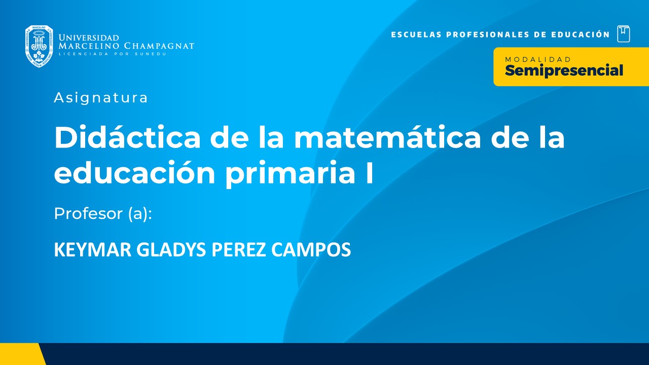 BL25 - DIDACTICA DE LA MATEMATICA DE LA EDUCACION PRIMARIA I