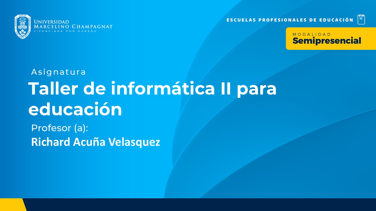 + BL25 - TALLER DE INFORMÁTICA II PARA EDUCACIÓN (ACUÑA)