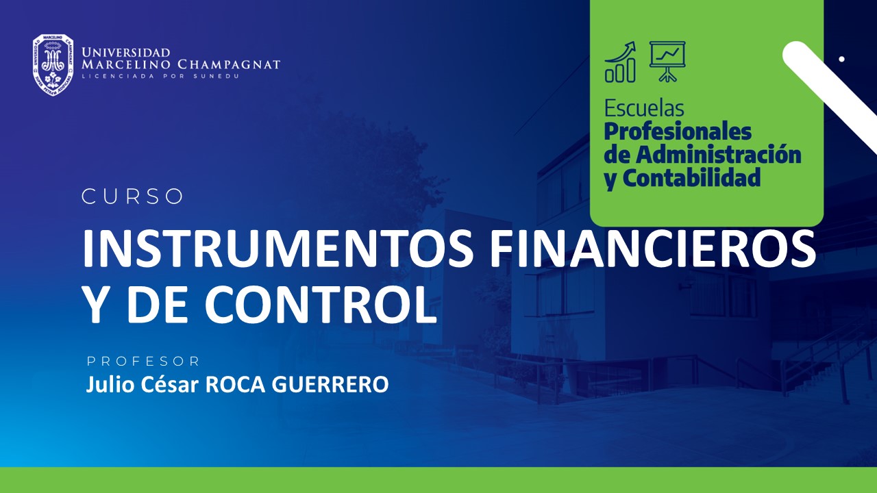 INSTRUMENTOS FINANCIEROS Y DE CONTROL
