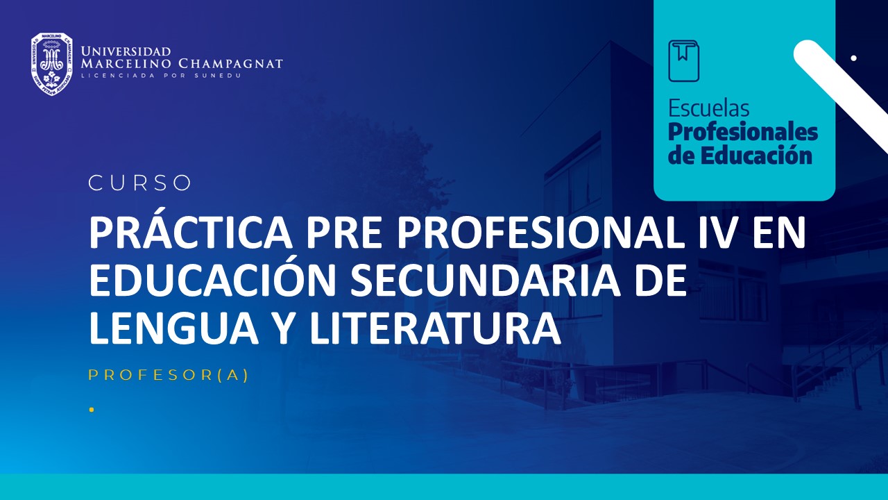 PRACTICA PRE PROFESIONAL IV EN EDUCACION SECUNDARIA DE LENGUA Y LITERATURA