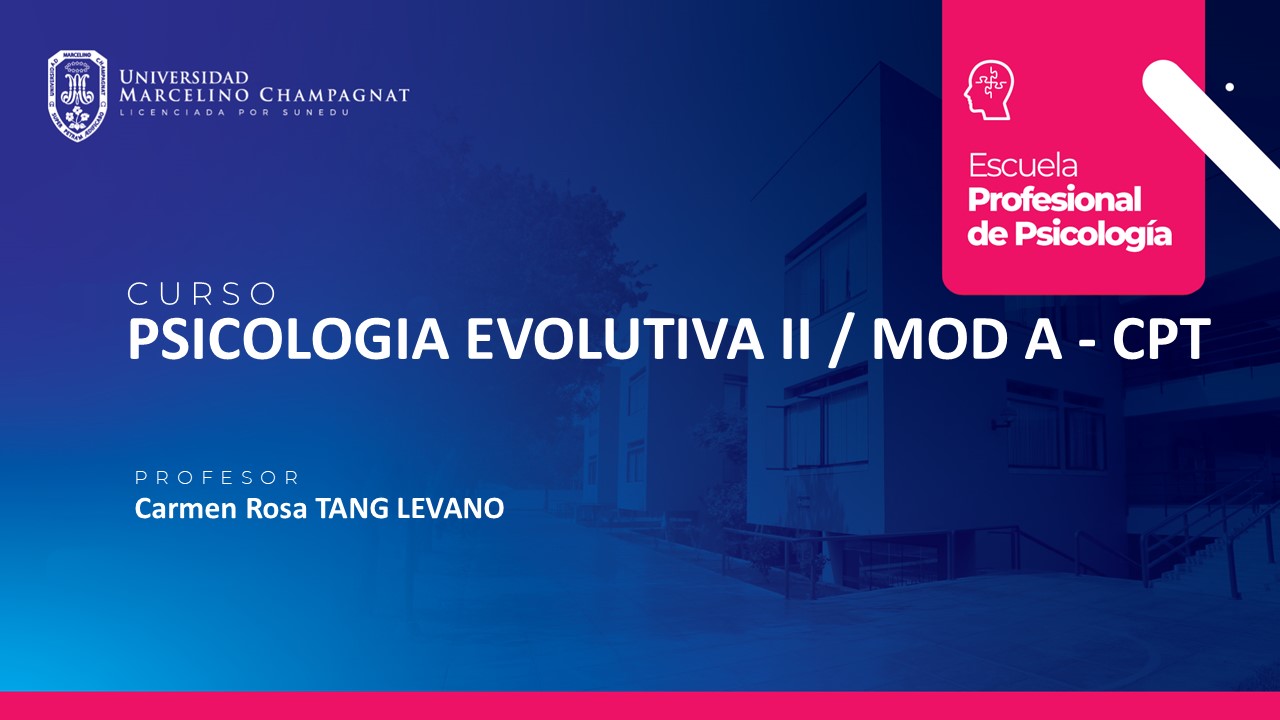 PSICOLOGIA EVOLUTIVA II / MOD A  - CPT