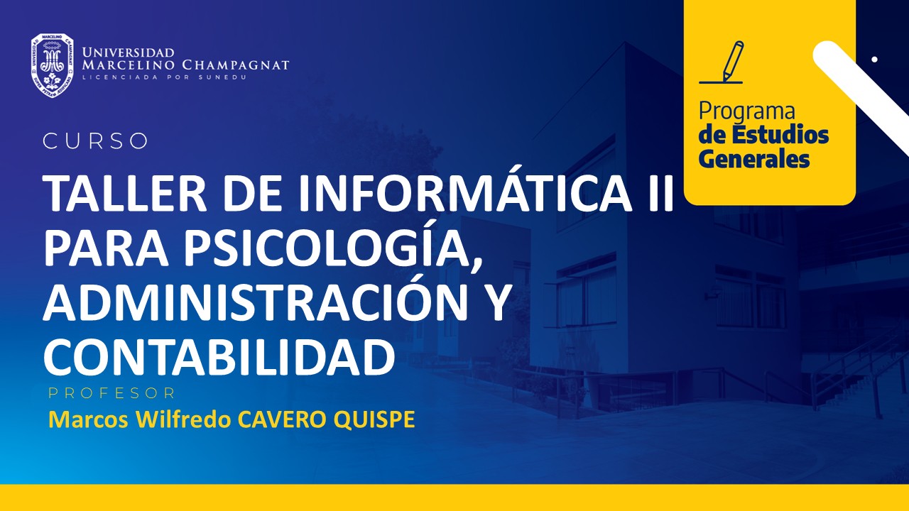 TALLER DE INFORMATICA II PARA PSICOLOGIA, ADMINISTRACIÓN Y CONTABILIDAD (CAVERO)