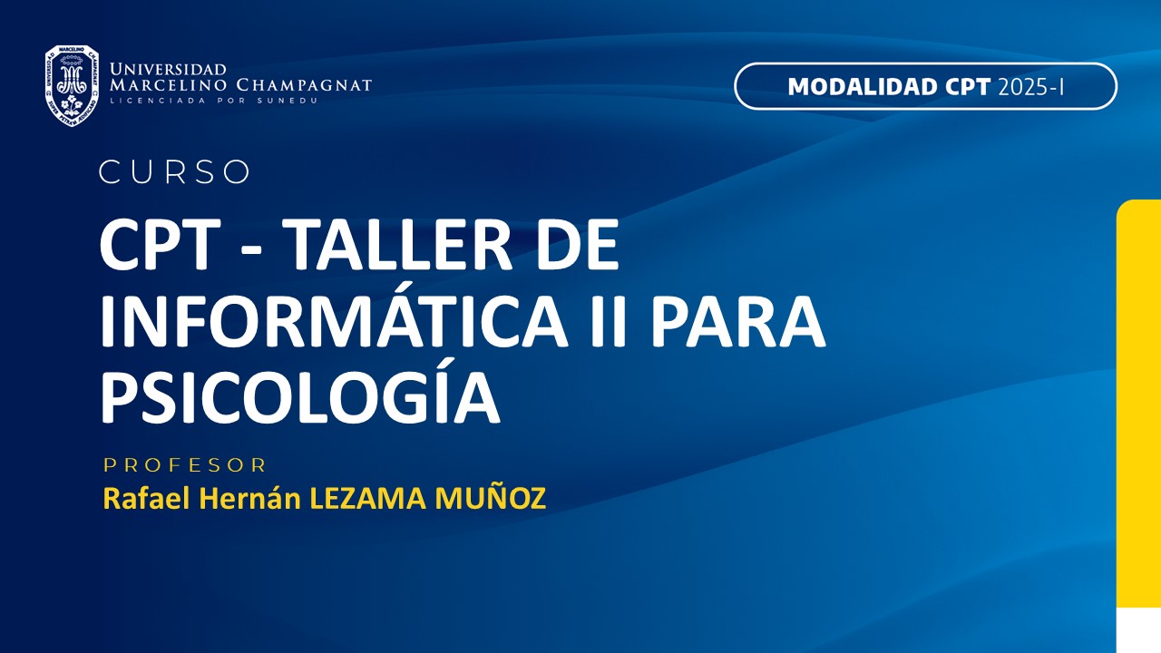 CPT - TALLER DE INFORMATICA II PARA PSICOLOGIA - 2025-I