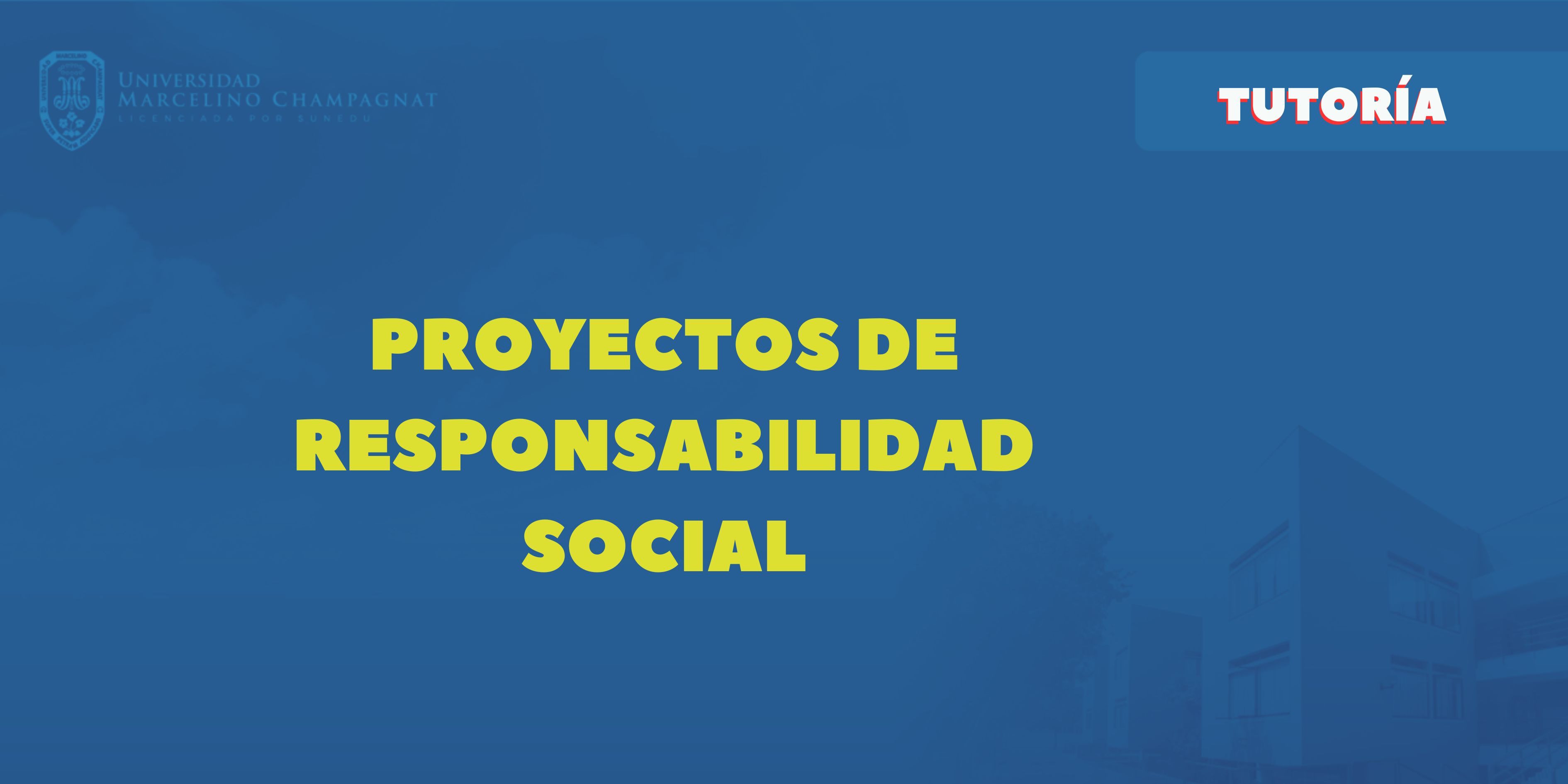 T_BL25 - PROYECTOS DE RESPONSABILIDAD SOCIAL