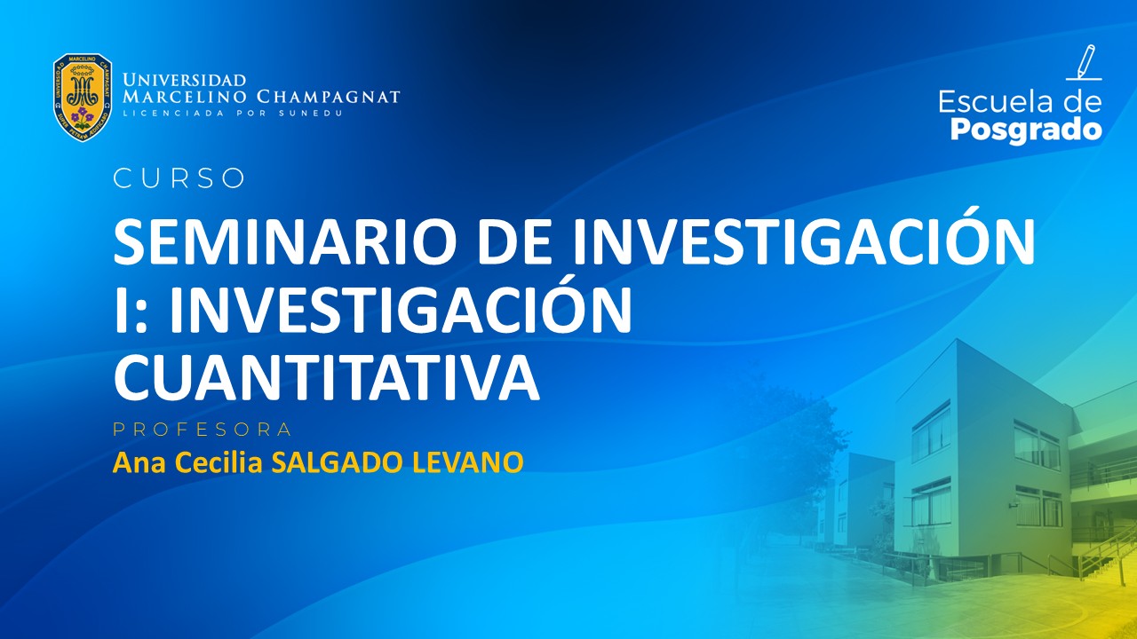 EPG - SEMINARIO DE INVESTIGACION I: INVESTIGACION CUANTITATIVA