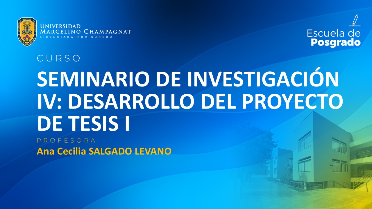 EPG - SEMINARIO DE INVESTIGACIÓN IV: DESARROLLO DEL  PROYECTO DE TESIS I
