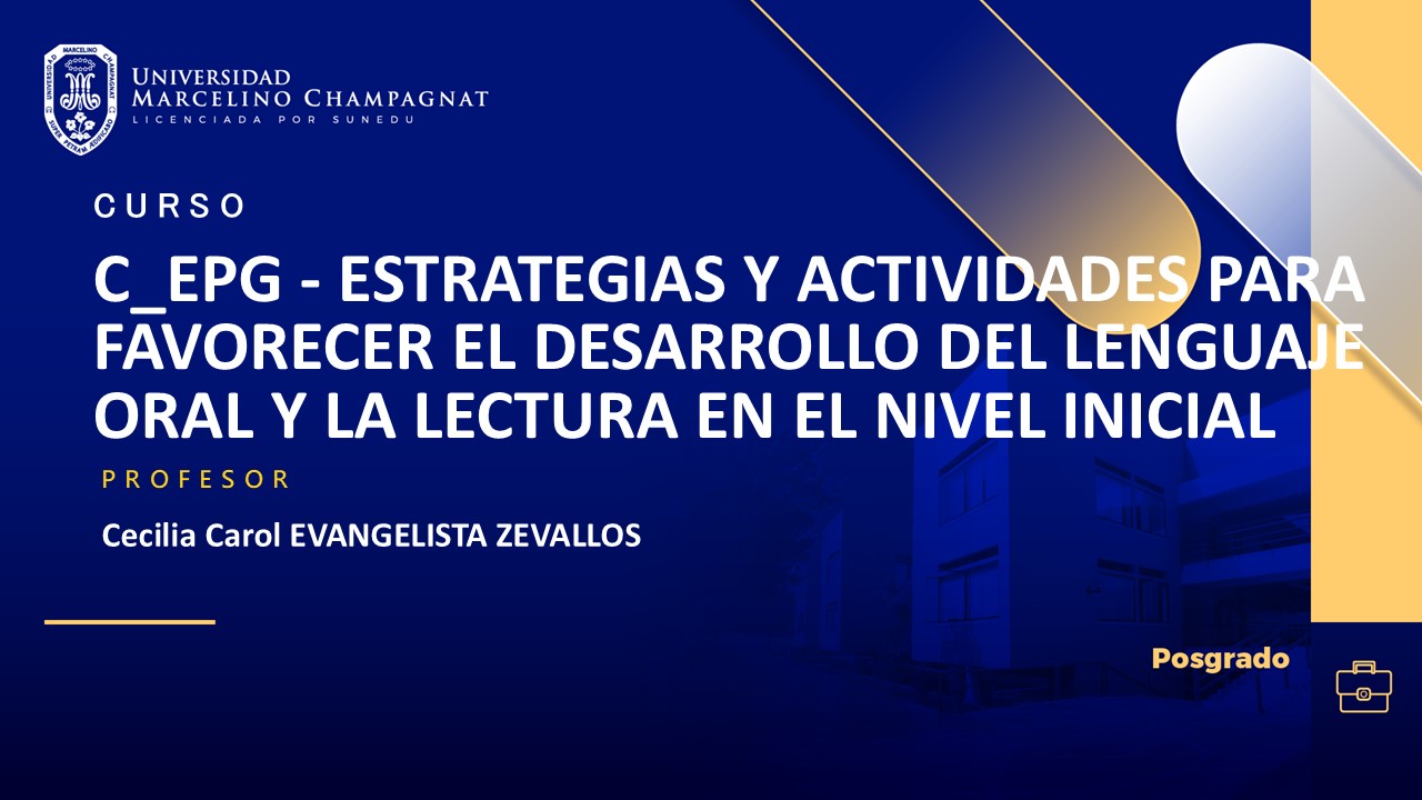  C_EPG - ESTRATEGIAS Y ACTIVIDADES PARA FAVORECER EL DESARROLLO DEL LENGUAJE ORAL Y LA LECTURA EN EL NIVEL INICIAL