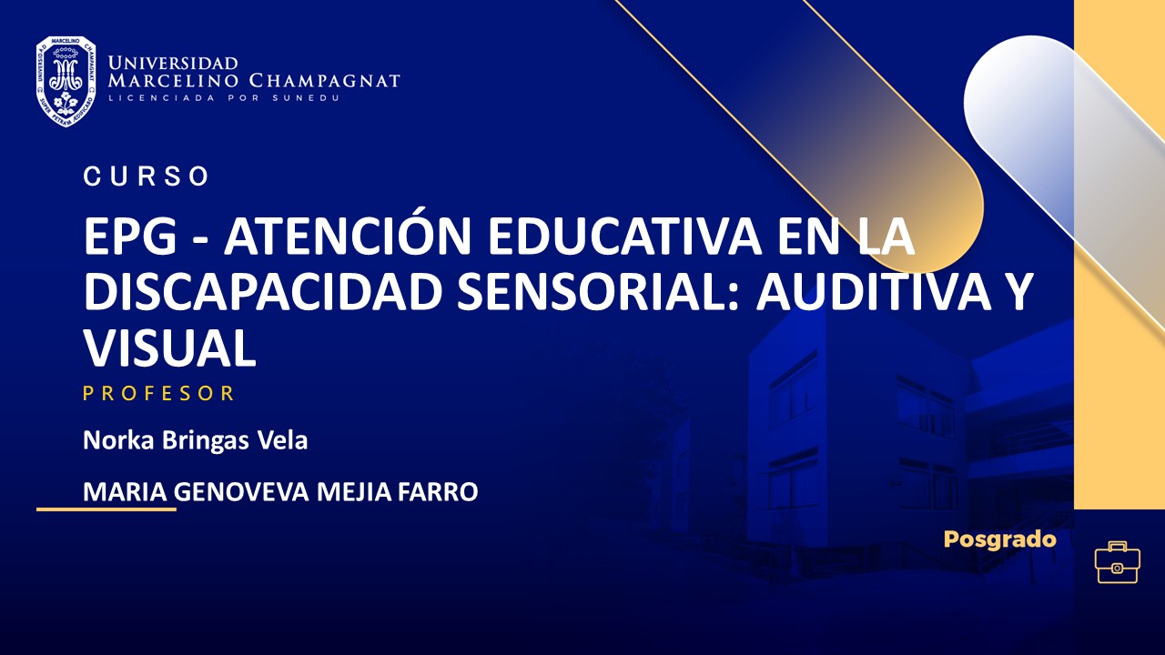 EPG - ATENCIÓN EDUCATIVA EN LA DISCAPACIDAD SENSORIAL: AUDITIVA Y VISUAL