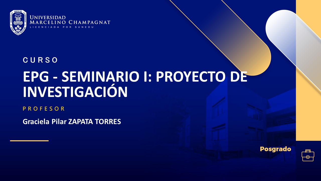 EPG - SEMINARIO I: PROYECTO DE INVESTIGACIÓN
