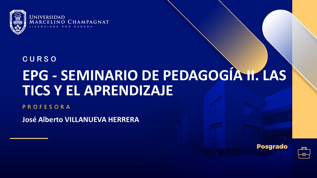 EPG - SEMINARIO DE PEDAGOGÍA II. LAS TICS Y EL APRENDIZAJE