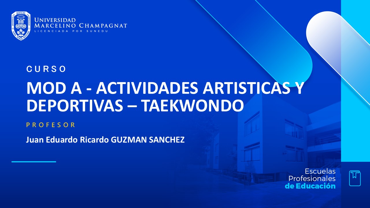 MOD A - ACTIVIDADES ARTISTICAS Y DEPORTIVAS - TAEKWONDO