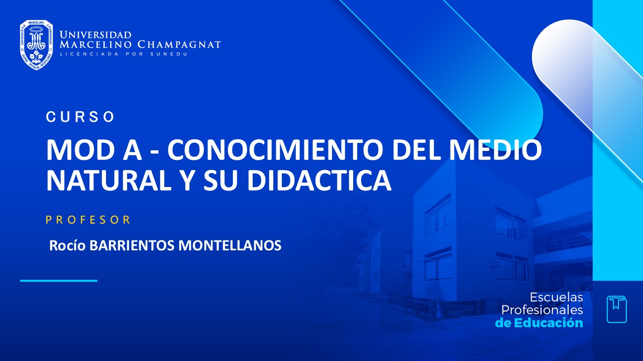 MOD A - CONOCIMIENTO DEL MEDIO NATURAL Y SU DIDACTICA
