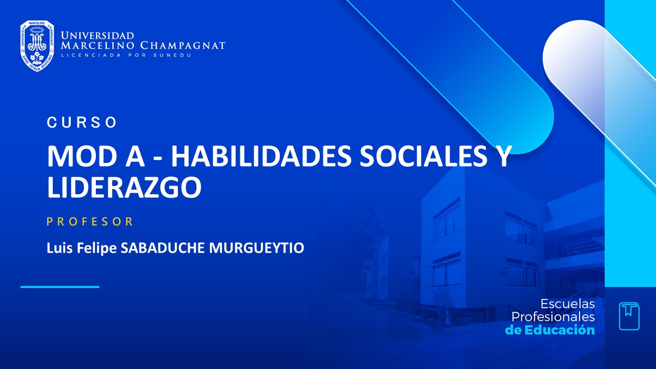 MOD A - HABILIDADES SOCIALES Y LIDERAZGO (Sabaduche)