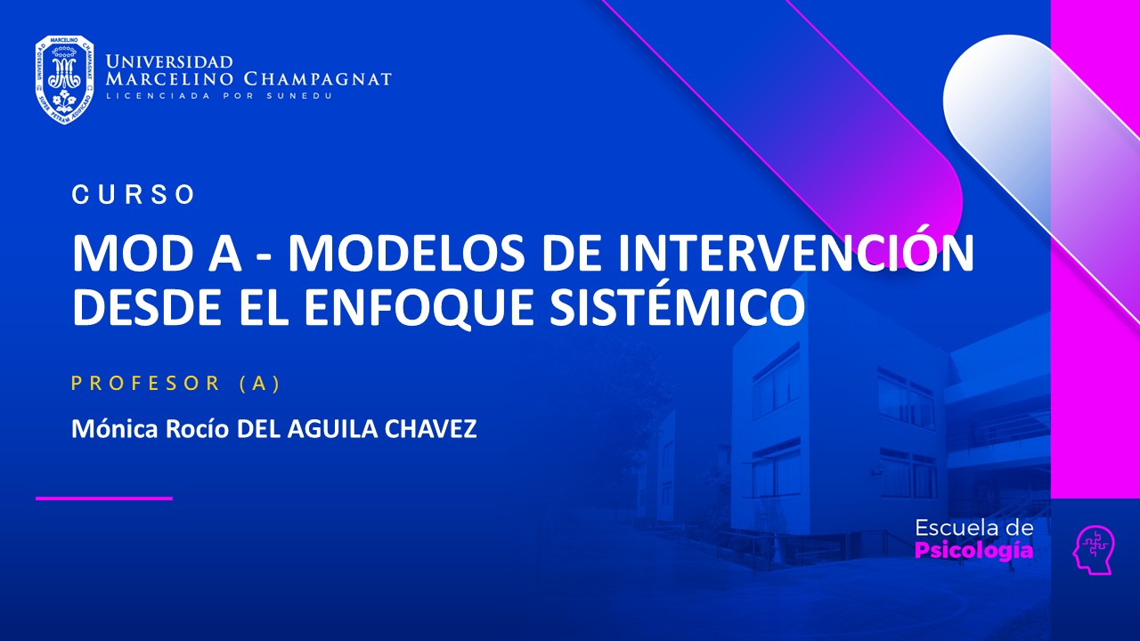 MOD A - MODELOS DE INTERVENCION DESDE EL ENFOQUE SISTEMICO