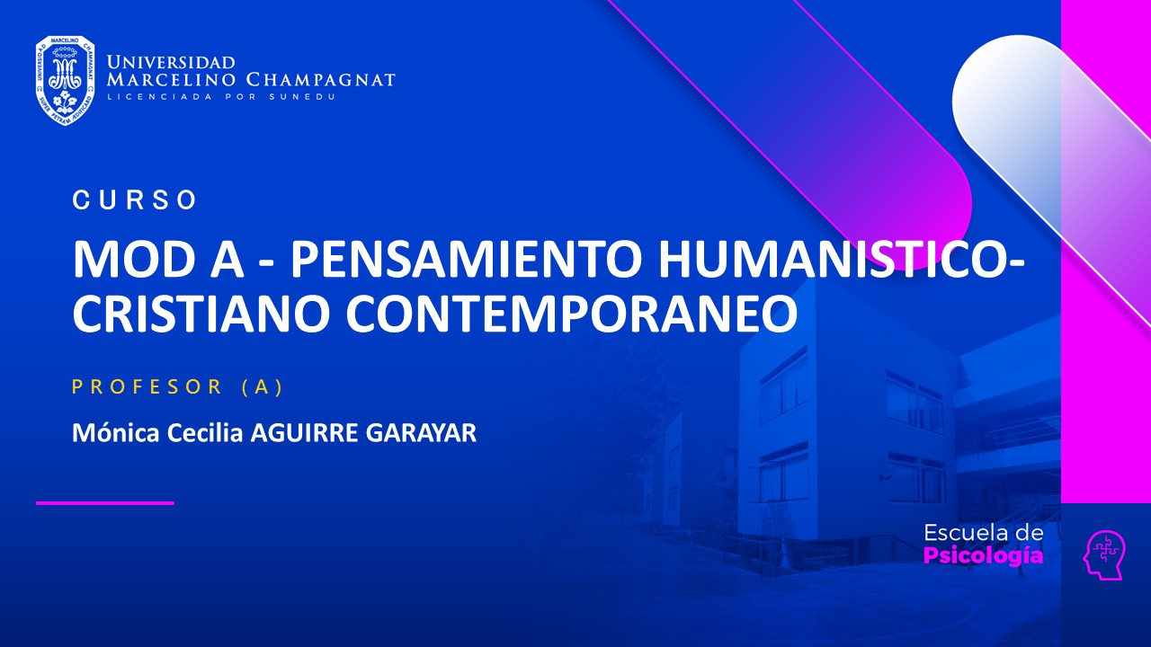MOD A - PENSAMIENTO HUMANISTICO-CRISTIANO CONTEMPORANEO   