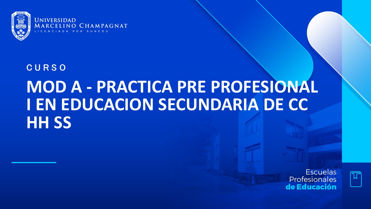 MOD A - PRACTICA PRE PROFESIONAL I EN EDUCACION SECUNDARIA DE CC HH SS