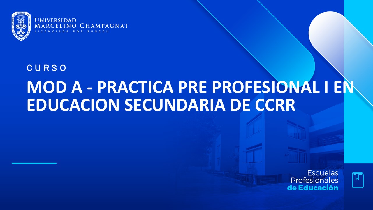 MOD A - PRACTICA PRE PROFESIONAL I EN EDUCACION SECUNDARIA DE CCRR