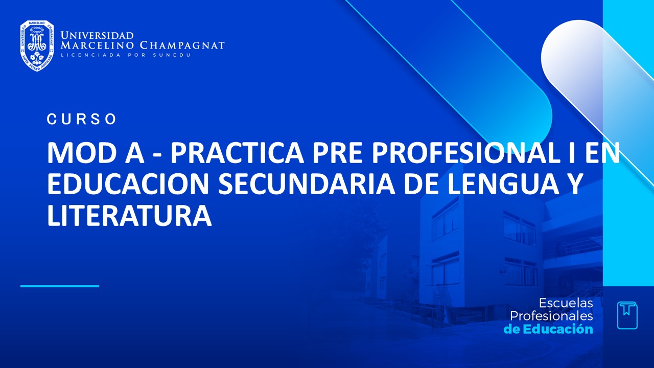 MOD A - PRACTICA PRE PROFESIONAL I EN EDUCACION SECUNDARIA DE LENGUA Y LITERATURA