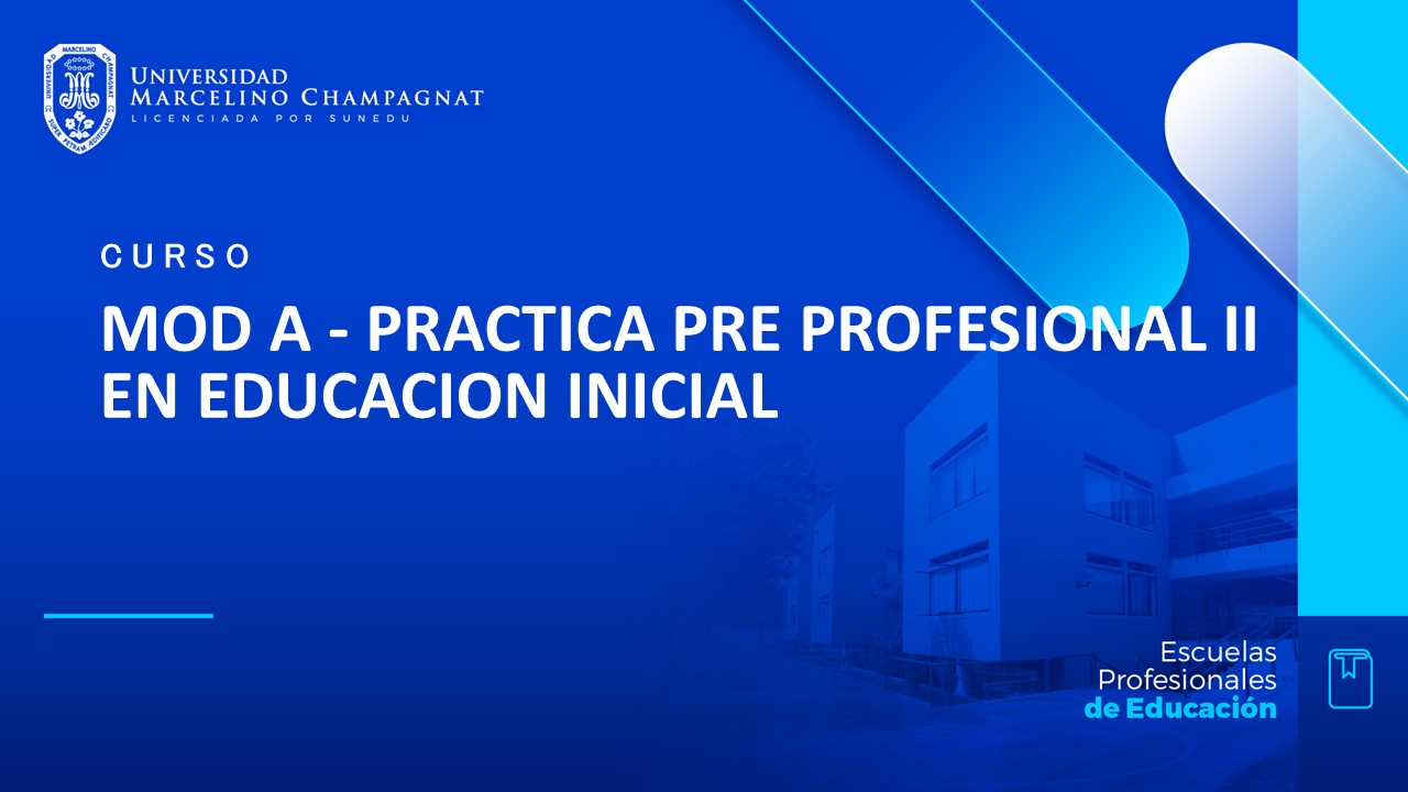 MOD A - PRACTICA PRE PROFESIONAL II EN EDUCACION INICIAL