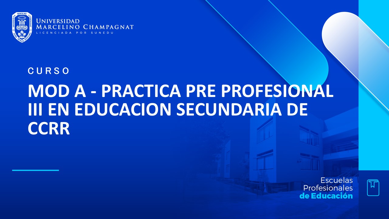 MOD A - PRACTICA PRE PROFESIONAL III EN EDUCACION SECUNDARIA DE CCRR