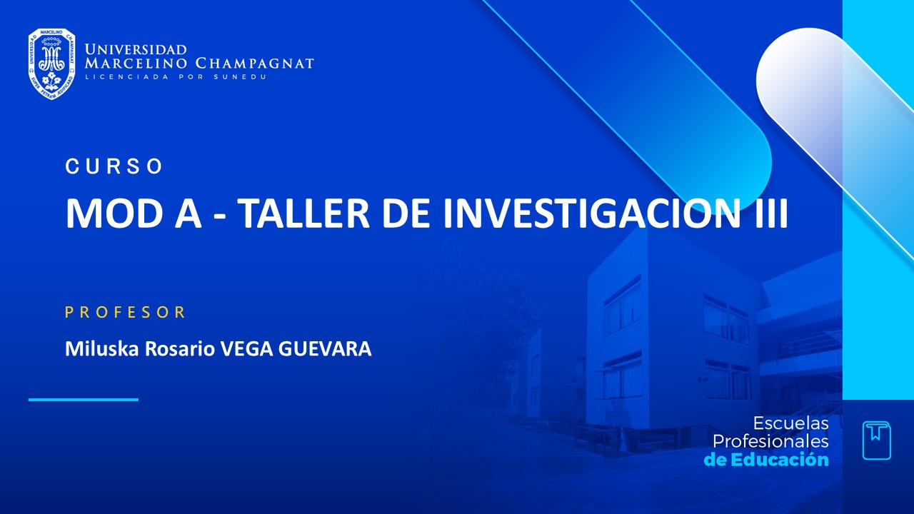MOD A - TALLER DE INVESTIGACION III