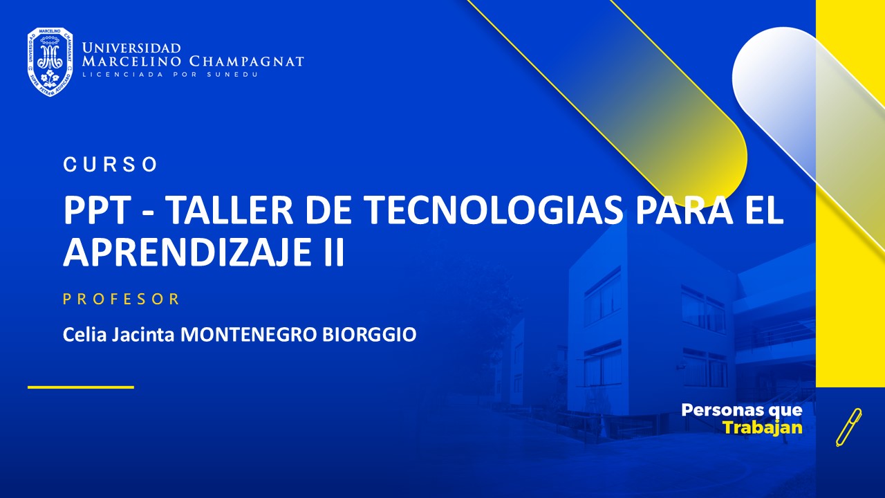 PPT - TALLER DE TECNOLOGIAS PARA EL APRENDIZAJE II - MONTENEGRO