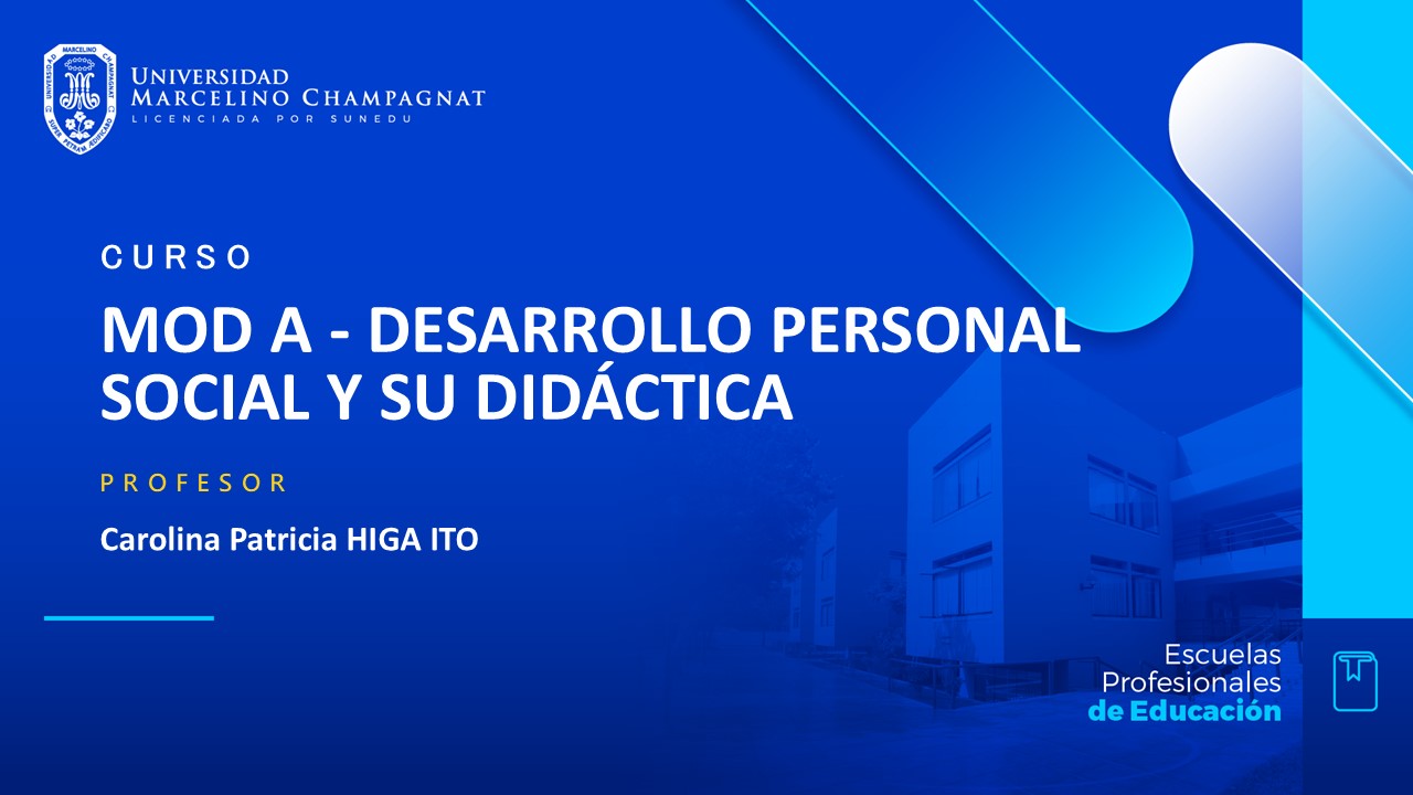 MOD A  - DESARROLLO PERSONAL SOCIAL Y SU DIDÁCTICA