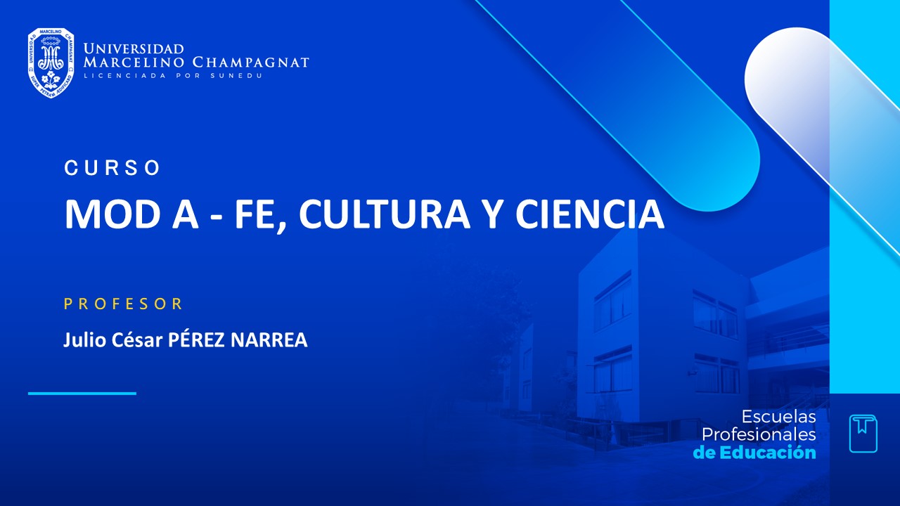MOD A - FE, CULTURA Y CIENCIA  - VIRTUAL