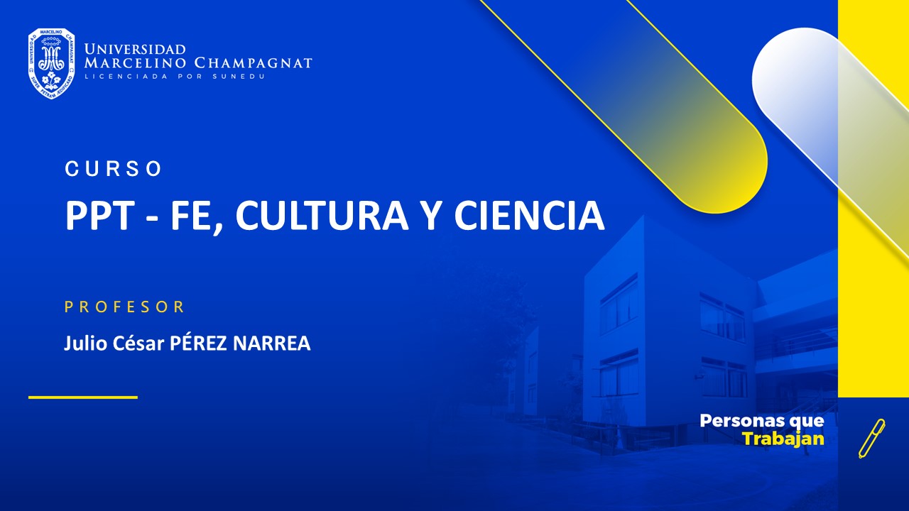 PPT - FE, CULTURA Y CIENCIA - VIRTUAL