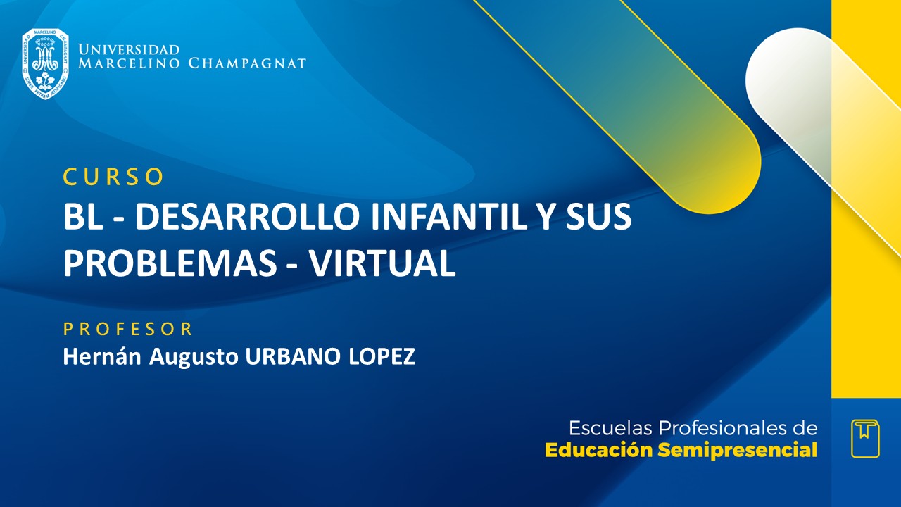 + BL - DESARROLLO INFANTIL Y SUS PROBLEMAS - VIRTUAL