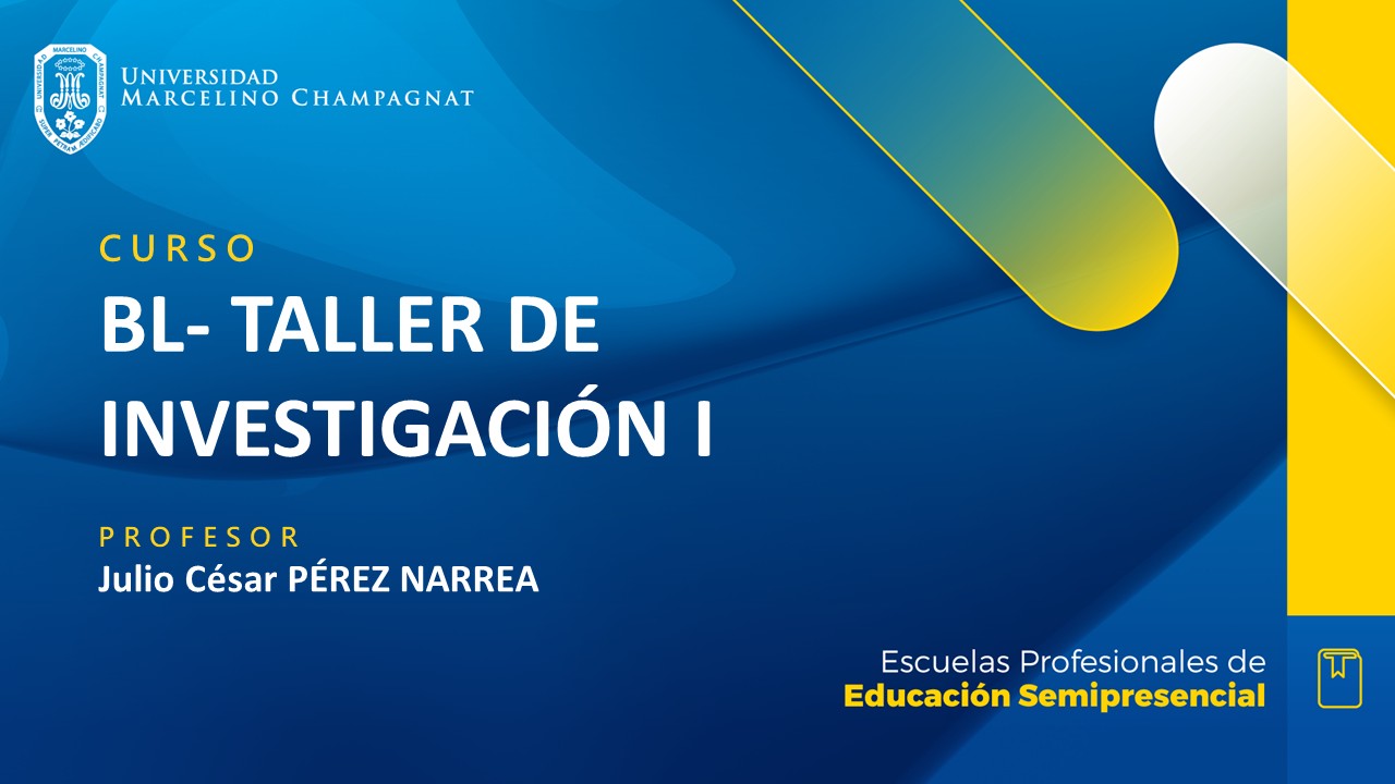 + BL - TALLER DE INVESTIGACIÓN I (PEREZ)