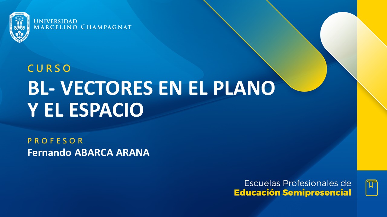 + BL - VECTORES EN EL PLANO Y EL ESPACIO