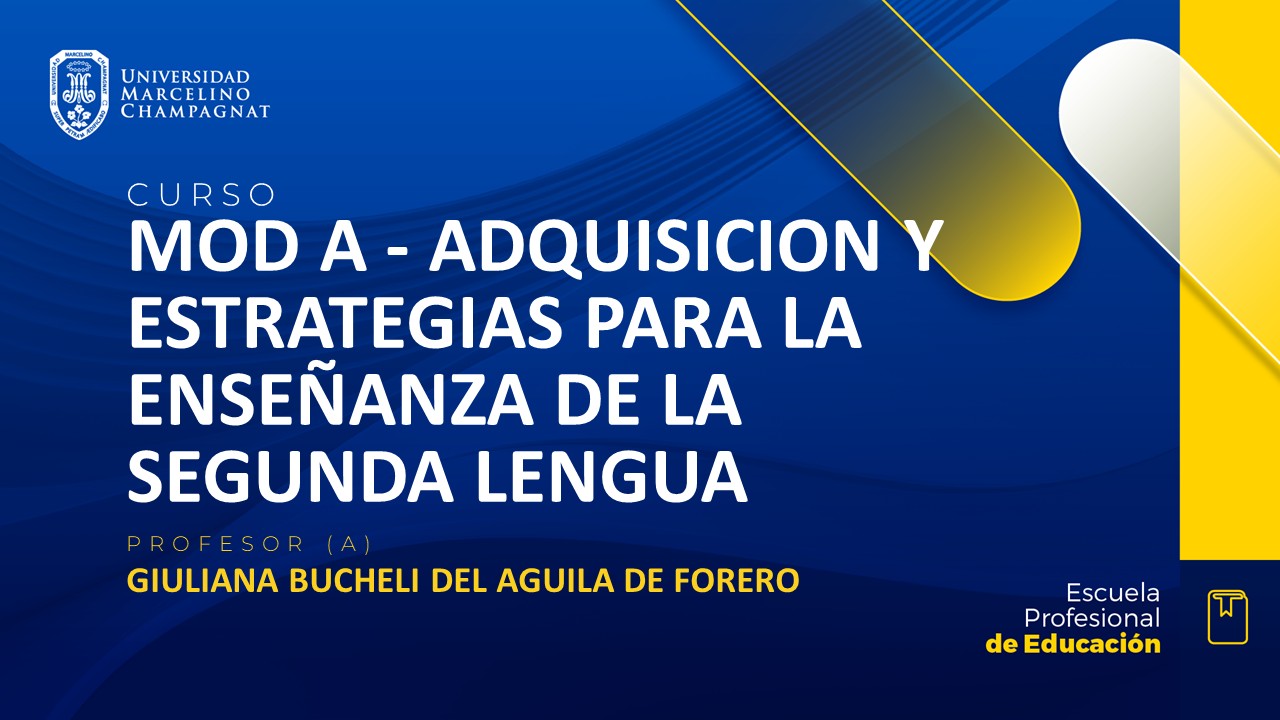 MOD A - ADQUISICION Y ESTRATEGIAS PARA LA ENSEÑANZA DE LA SEGUNDA LENGUA
