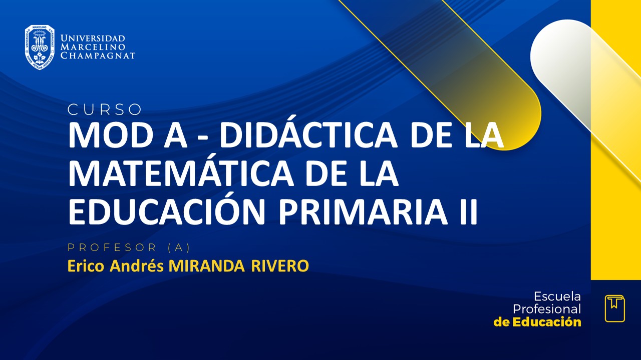 MOD A - 26A - DIDACTICA DE LA MATEMATICA DE LA EDUCACION PRIMARIA II