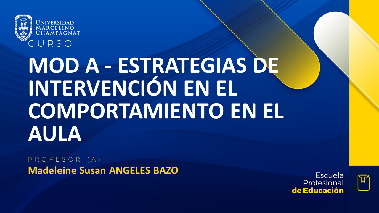 MOD A - ESTRATEGIAS DE INTERVENCION EN EL COMPORTAMIENTO EN EL AULA