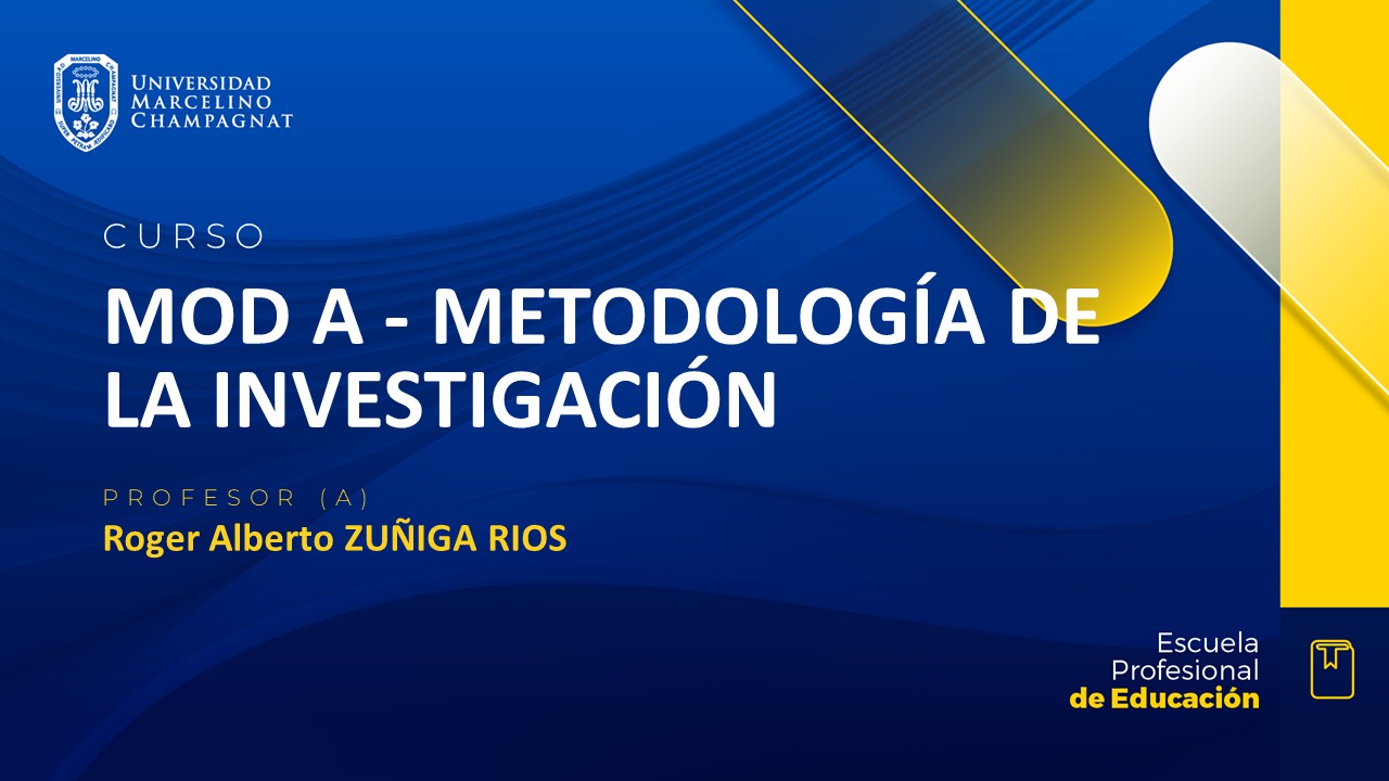 MOD A - METODOLOGIA DE LA INVESTIGACION
