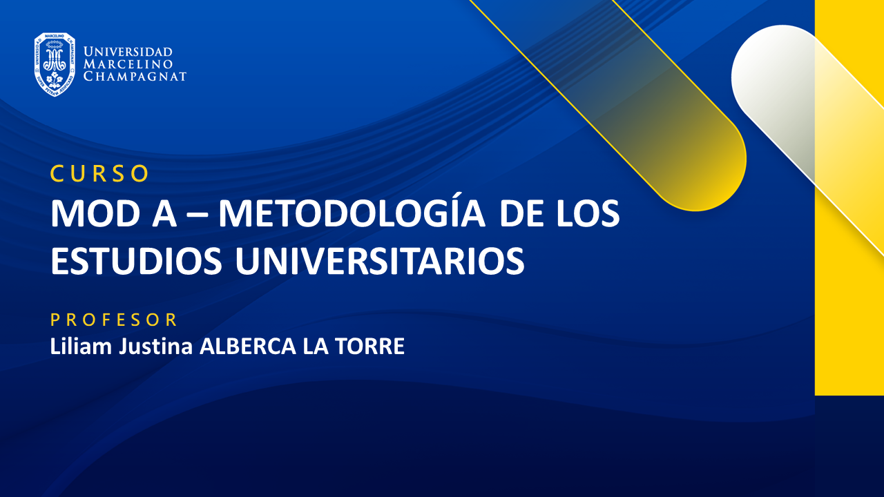 MOD A - METODOLOGIA DE LOS ESTUDIOS UNIVERSITARIOS (LILIAM ALBERCA)