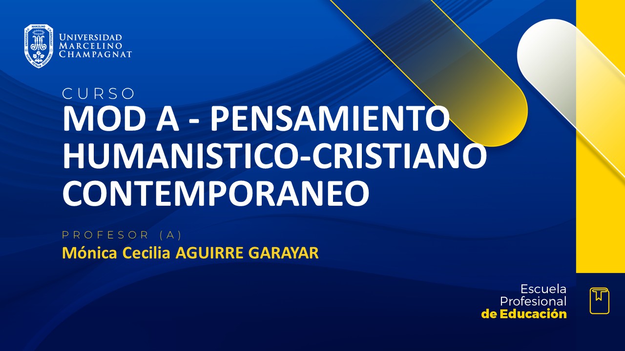 MOD A - PENSAMIENTO HUMANISTICO-CRISTIANO CONTEMPORANEO