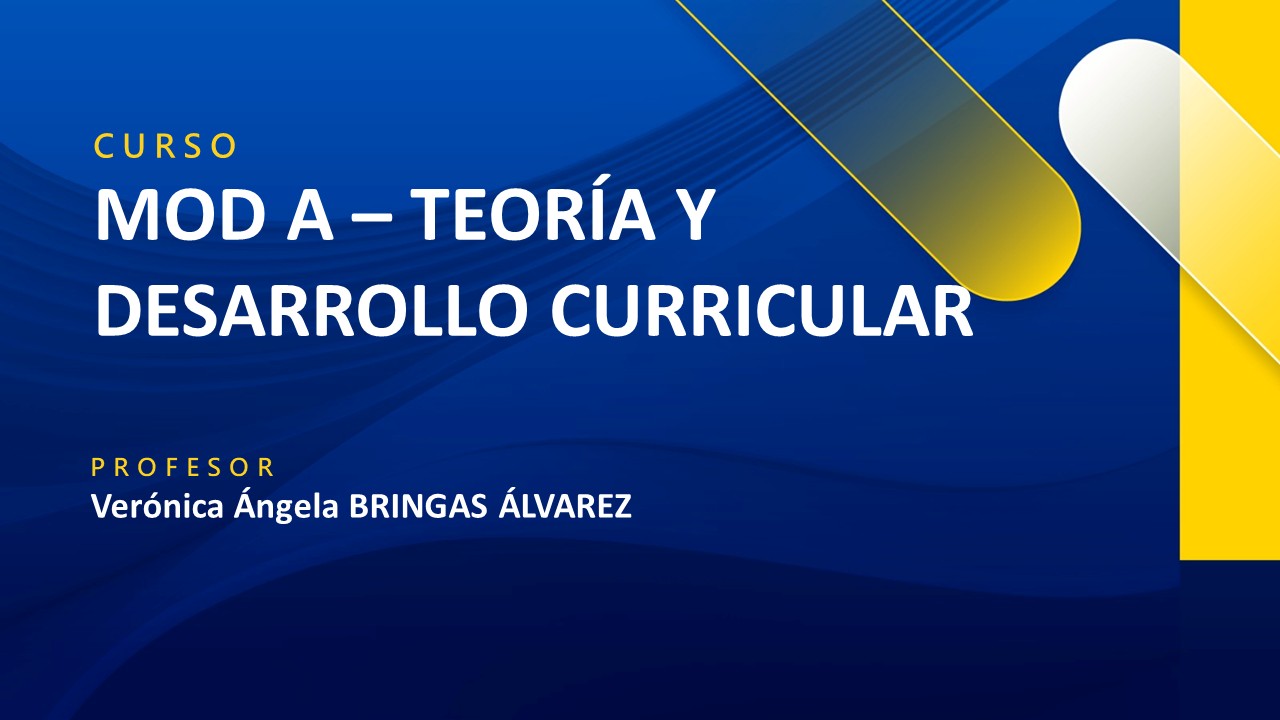 MOD A - TEORIA Y DESARROLLO CURRICULAR