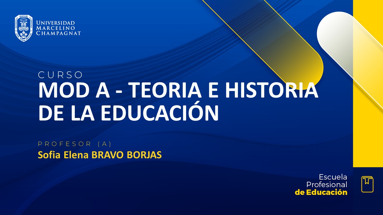 MOD A - TEORÍA E HISTORIA DE LA EDUCACIÓN (BRAVO)