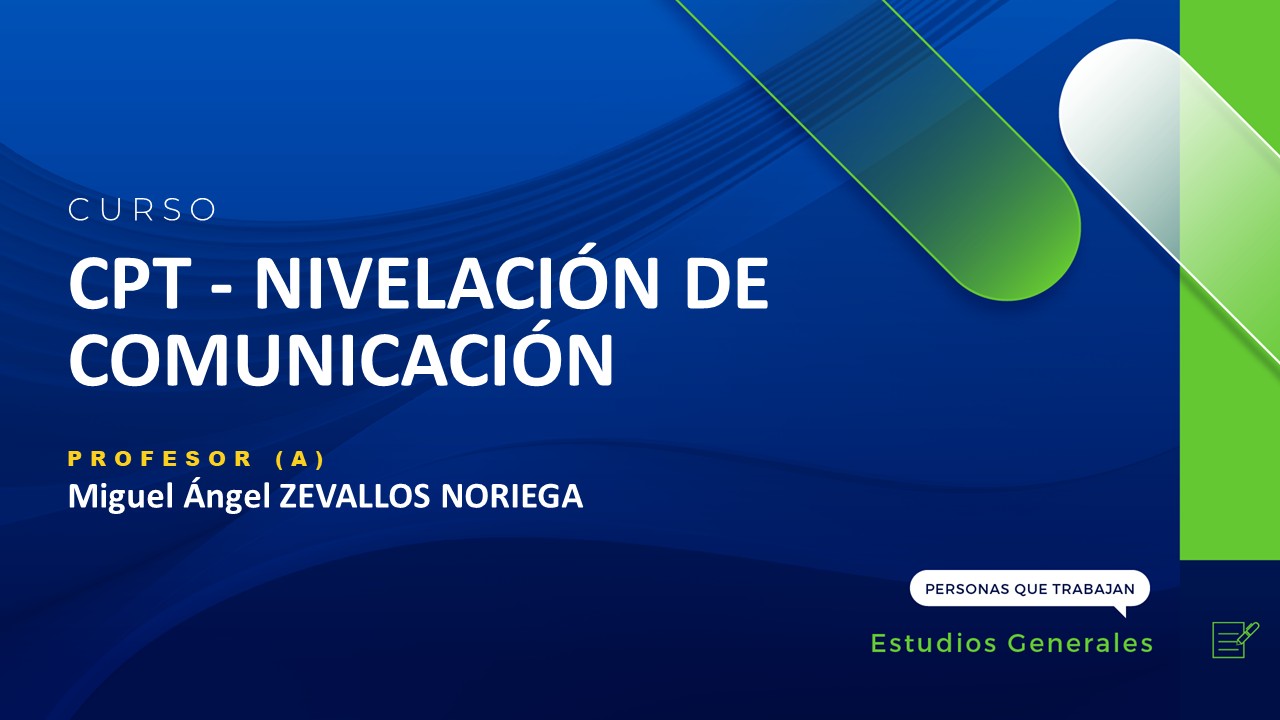 CPT - NIVELACIÓN DE COMUNICACIÓN (MIGUEL ZEVALLOS)