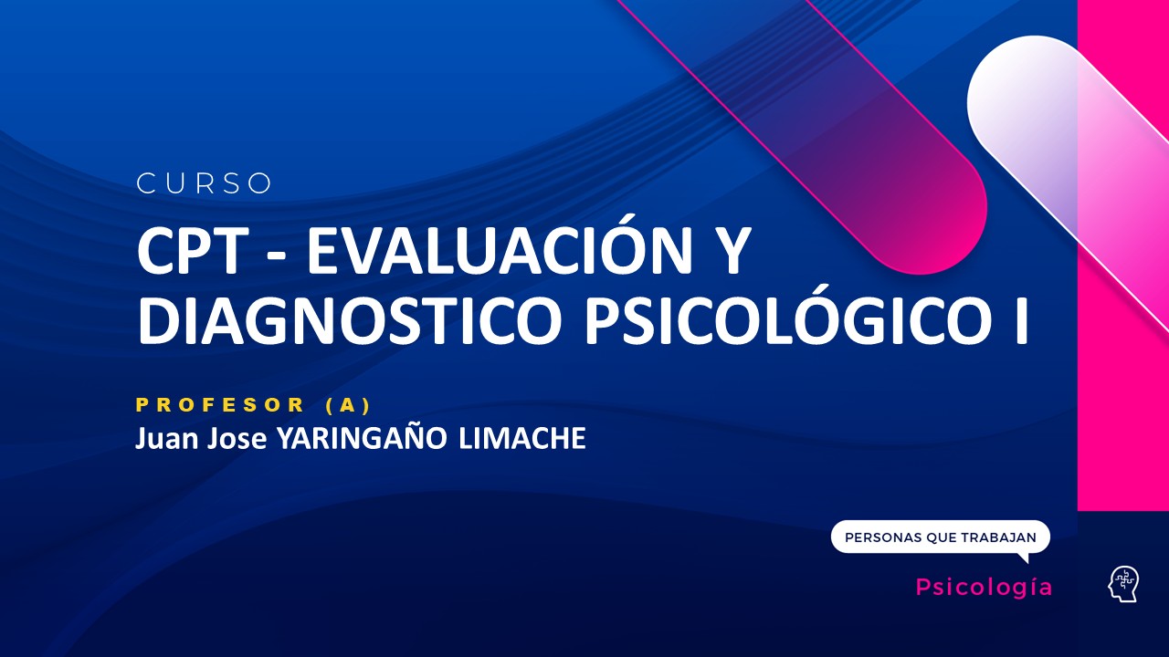 CPT - EVALUACION Y DIAGNOSTICO PSICOLOGICO I