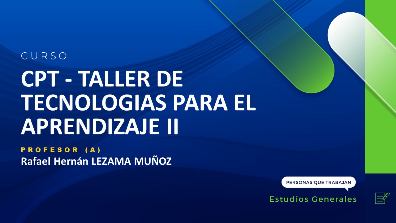 CPT - TALLER DE TECNOLOGIAS PARA EL APRENDIZAJE II (RAFAEL LEZAMA)