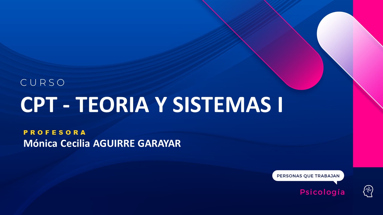 CPT - TEORÍA Y SISTEMAS I - VIRTUAL