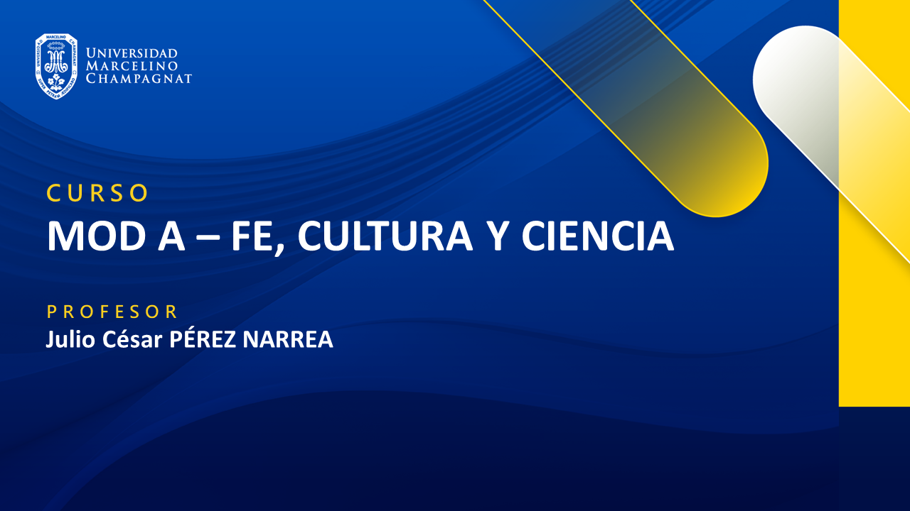 MOD A - FE, CULTURA Y CIENCIA - VIRTUAL